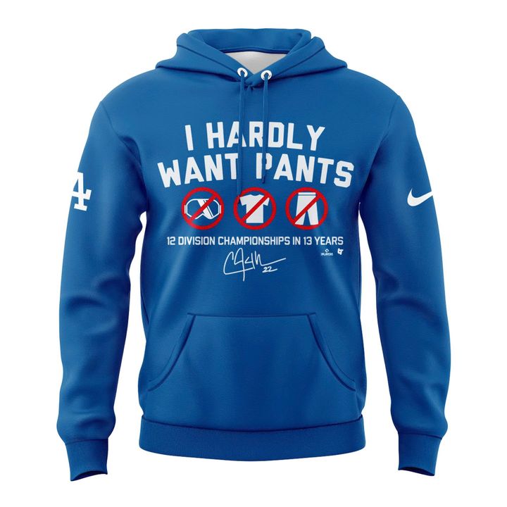 Special LA Dodgers ”I Hardly Want Pants” Hoodie