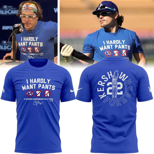 Limited Edition Clayton Kershaw "I HARDLY WANT PANTS" T-shirt