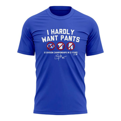 Special LA Dodgers ”I Hardly Want Pants” Tshirt
